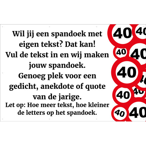 Spandoek met eigen tekst - Verkeersborden 40 jaar Spandoek met eigen tekst - Verkeersborden 40 jaar
