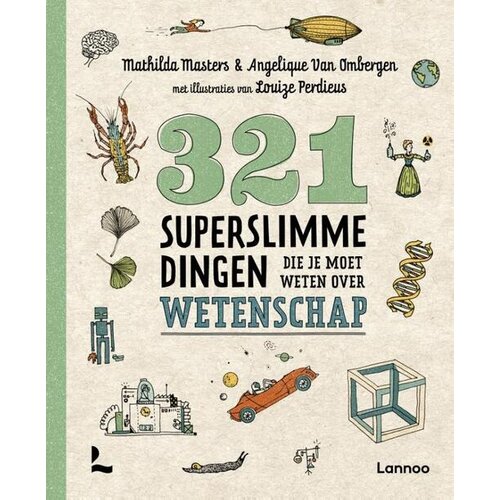 Lannoo Boek: 321 Superslimme dingen over wetenschap Lannoo Boek: 321 Superslimme dingen over wetenschap