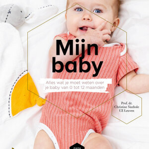 Lannoo Uitgeverij Mijn baby (alles wat je moet weten over je baby van 0 tot 12 maanden)