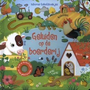 Usborne Geluidenboek: Op de boerderij. 1+