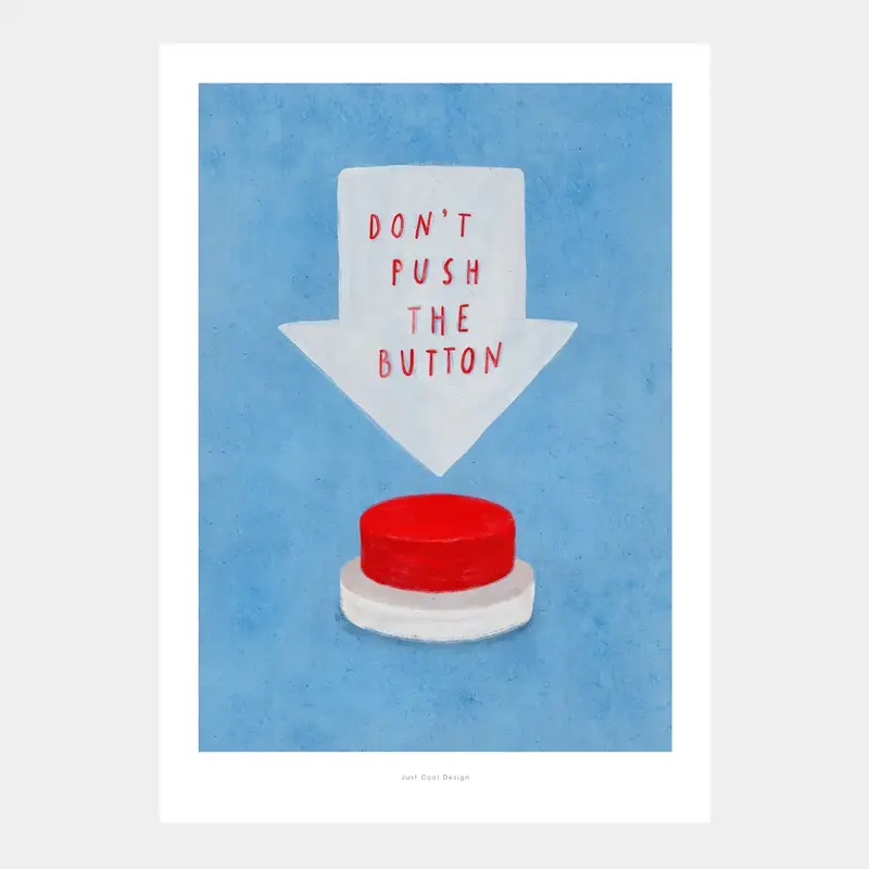 JUST COOL DESIGN Kunstdruck A4 Don't push the button