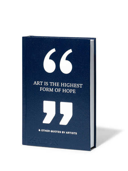 Art Is the Highest Form of Hope & Other – Quotes by Artists – ENGLISCH