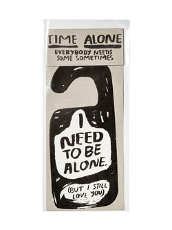 PEOPLE I‘VE LOVED Türhänger i need to be alone - i need you