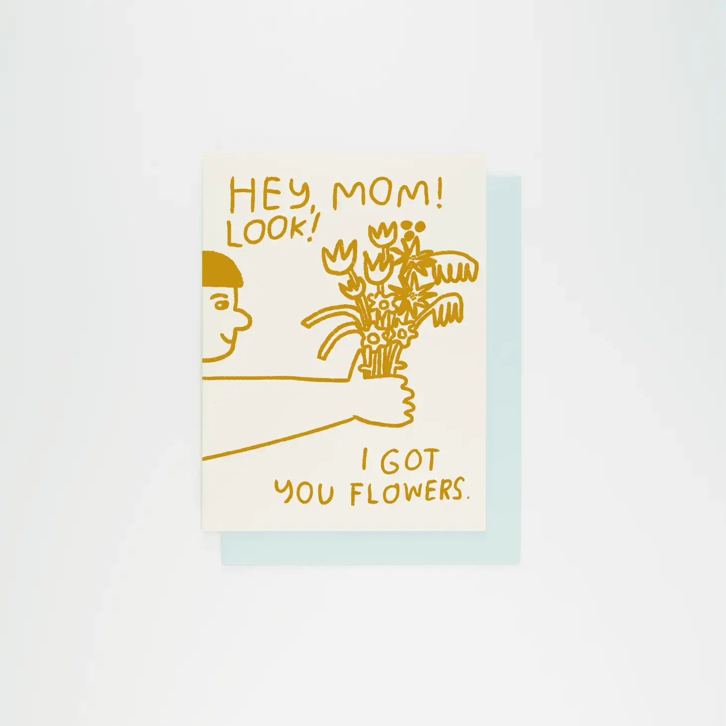 PEOPLE I‘VE LOVED Hey Mom I Got You Flowers