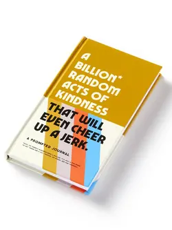 A Billion* Random Acts of Kindness