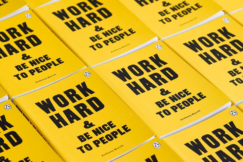 Work hard and be nice to people