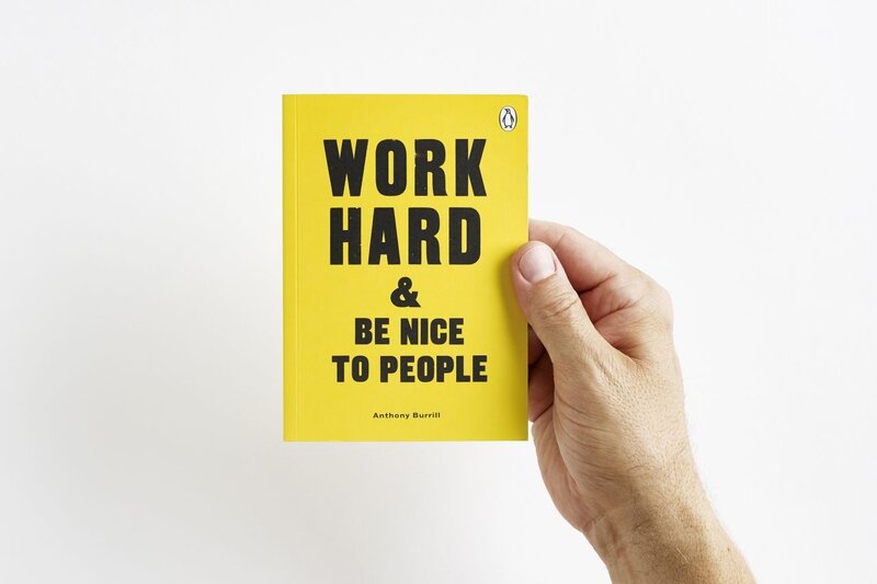 Work hard and be nice to people