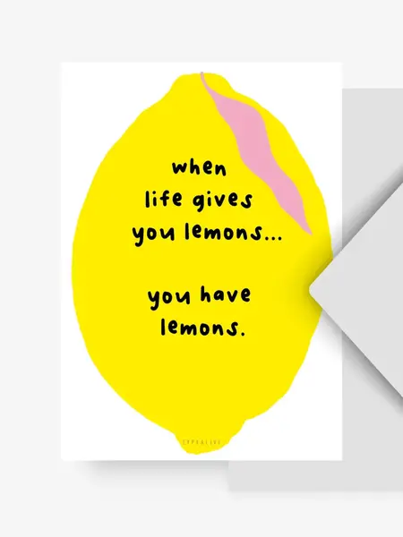Postkarte when life gives you lemons...