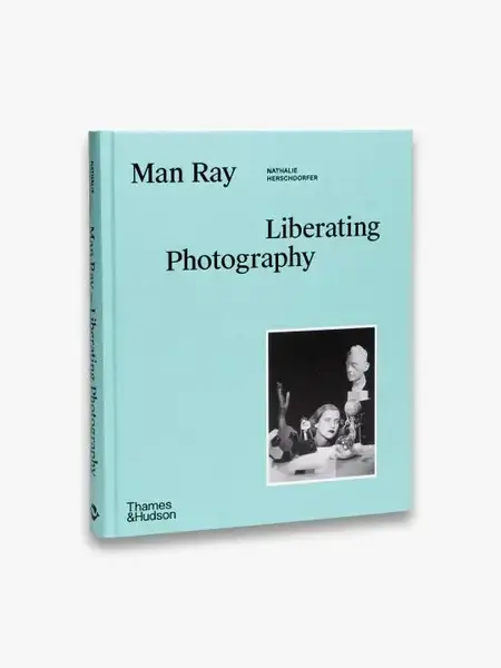 Man Ray - Liberating Photography