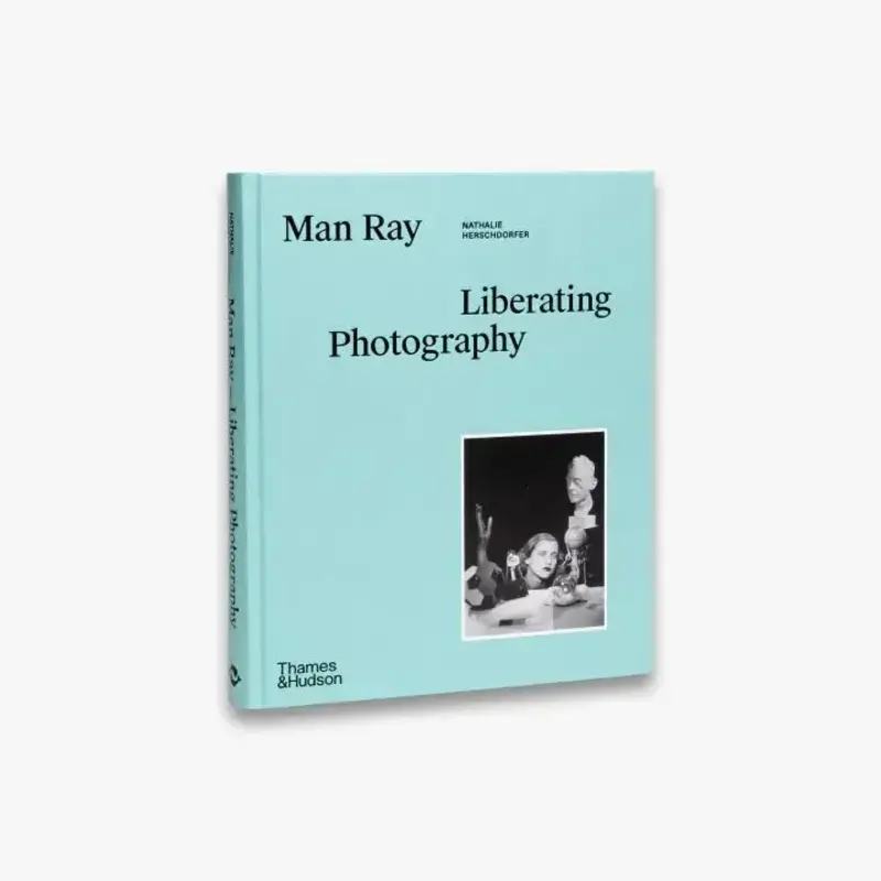 Man Ray - Liberating Photography