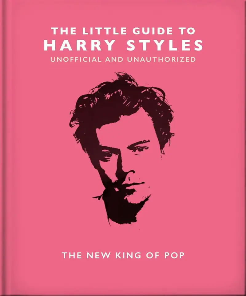 The little guide to HARRY STYLES: The New King of Pop