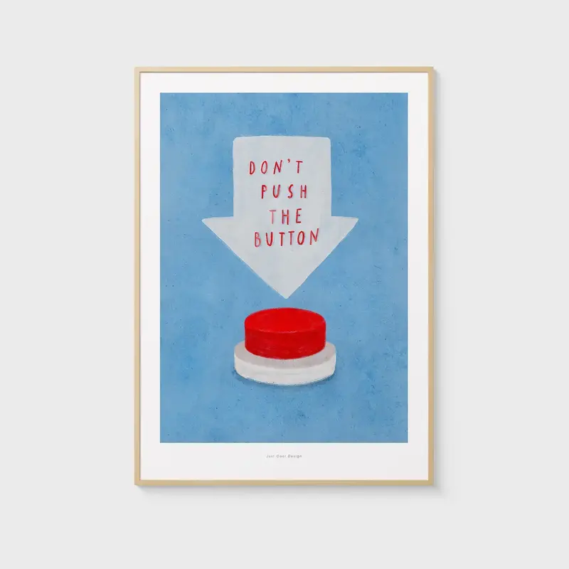 JUST COOL DESIGN Kunstdruck A4 Don't push the button