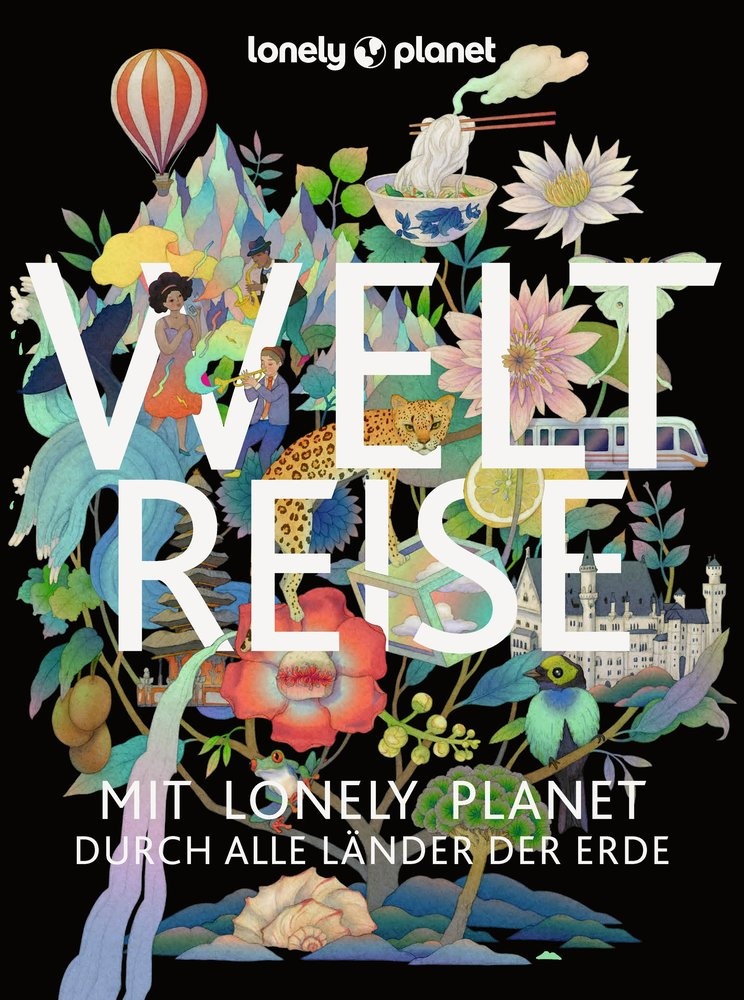 Weltreise - mit Lonely Planet durch alle Länder der Erde