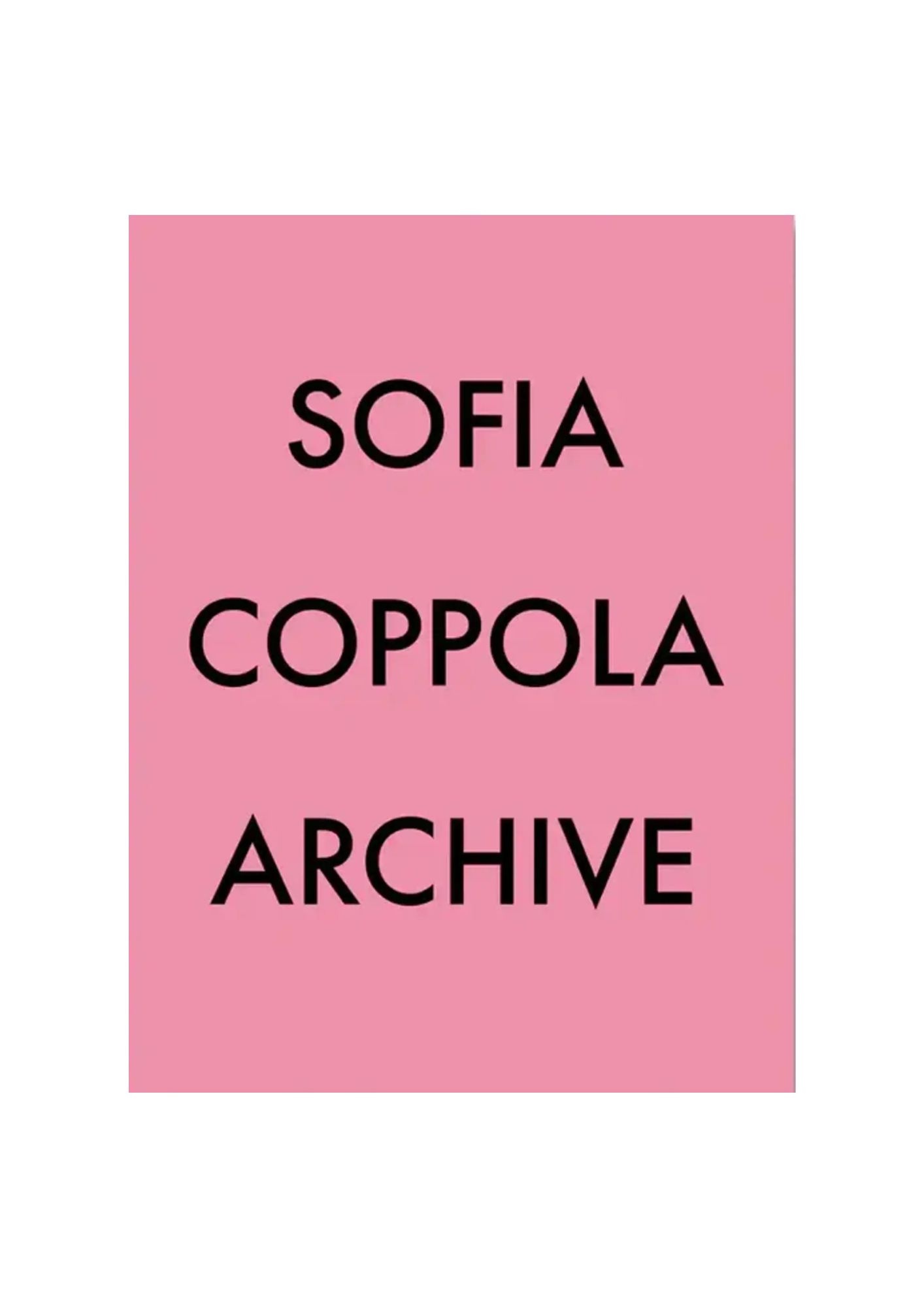Sofia Coppola Archive 1999-2023