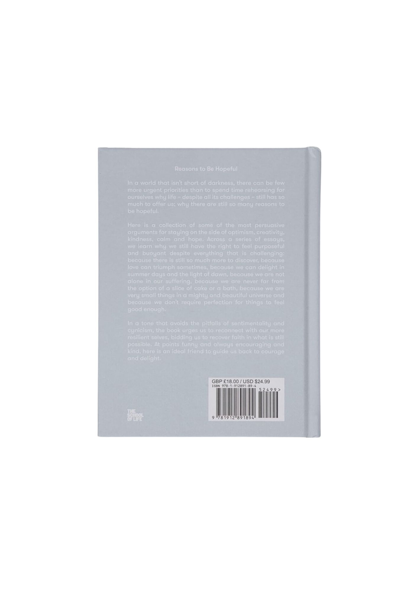 THE SCHOOL OF LIFE Reasons to Be Hopeful