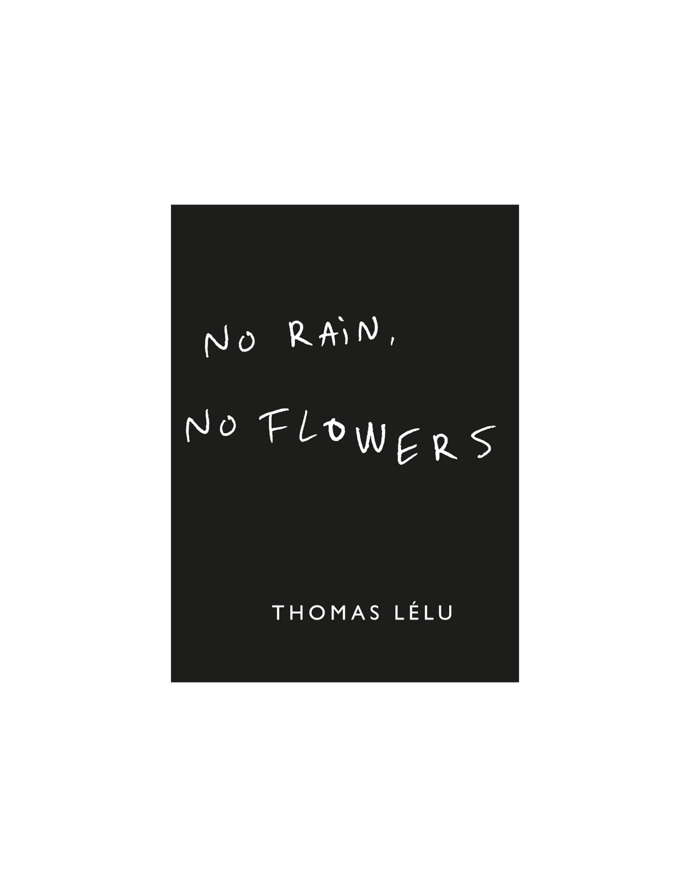 No Rain No Flowers - Thomas Lulu