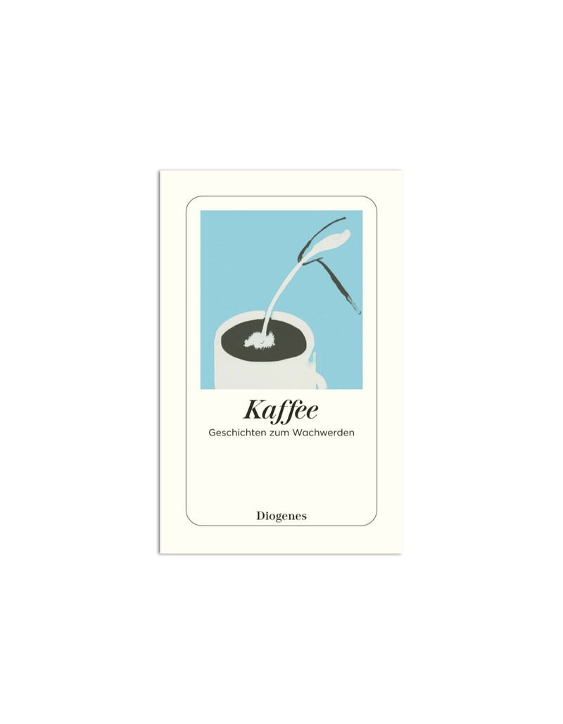 DIOGENES Kaffee - Geschichten zum Wachwerden