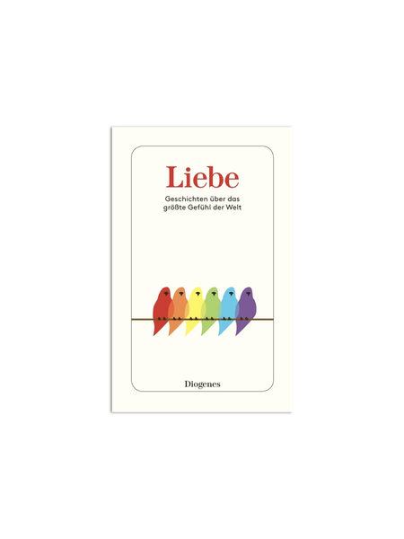 Liebe - Geschichten über das grösste Gefühl der Welt