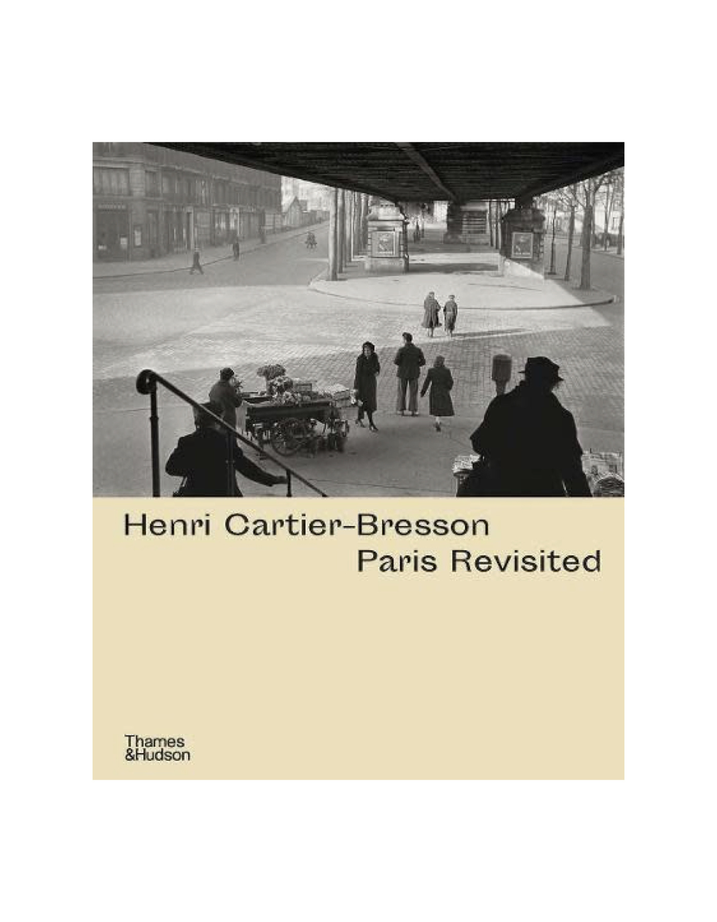 Paris Revisited - Henri Cartier Bresson