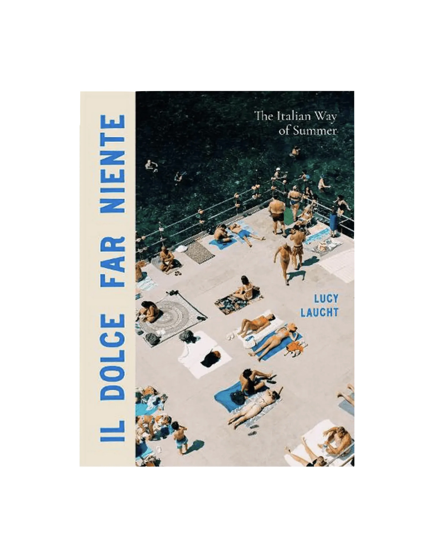 Il dolce far niente - The Italian Way of Summer