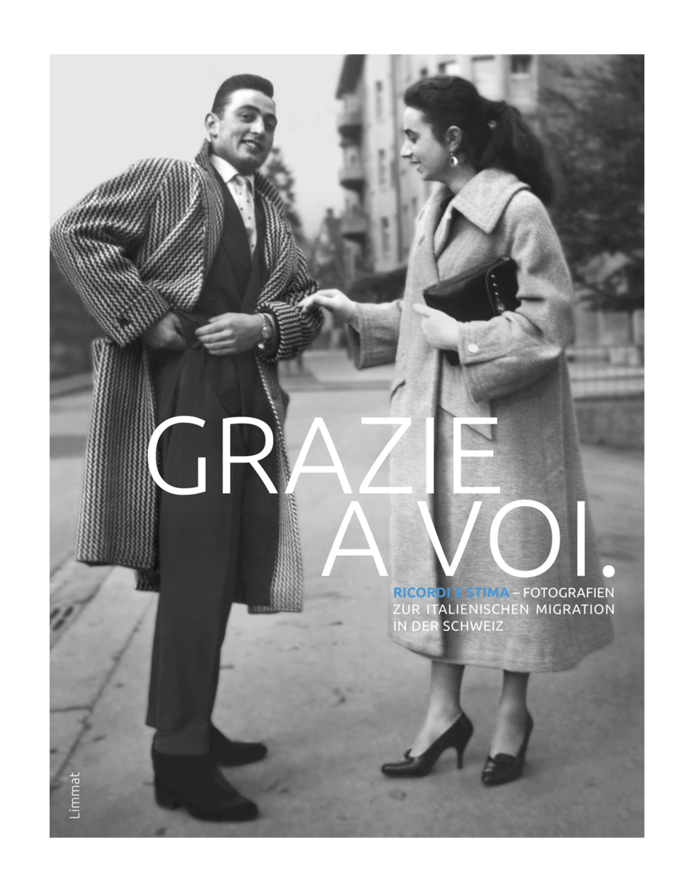 Grazie a voi! Fotografien zur italienischen Migration in der Schweiz