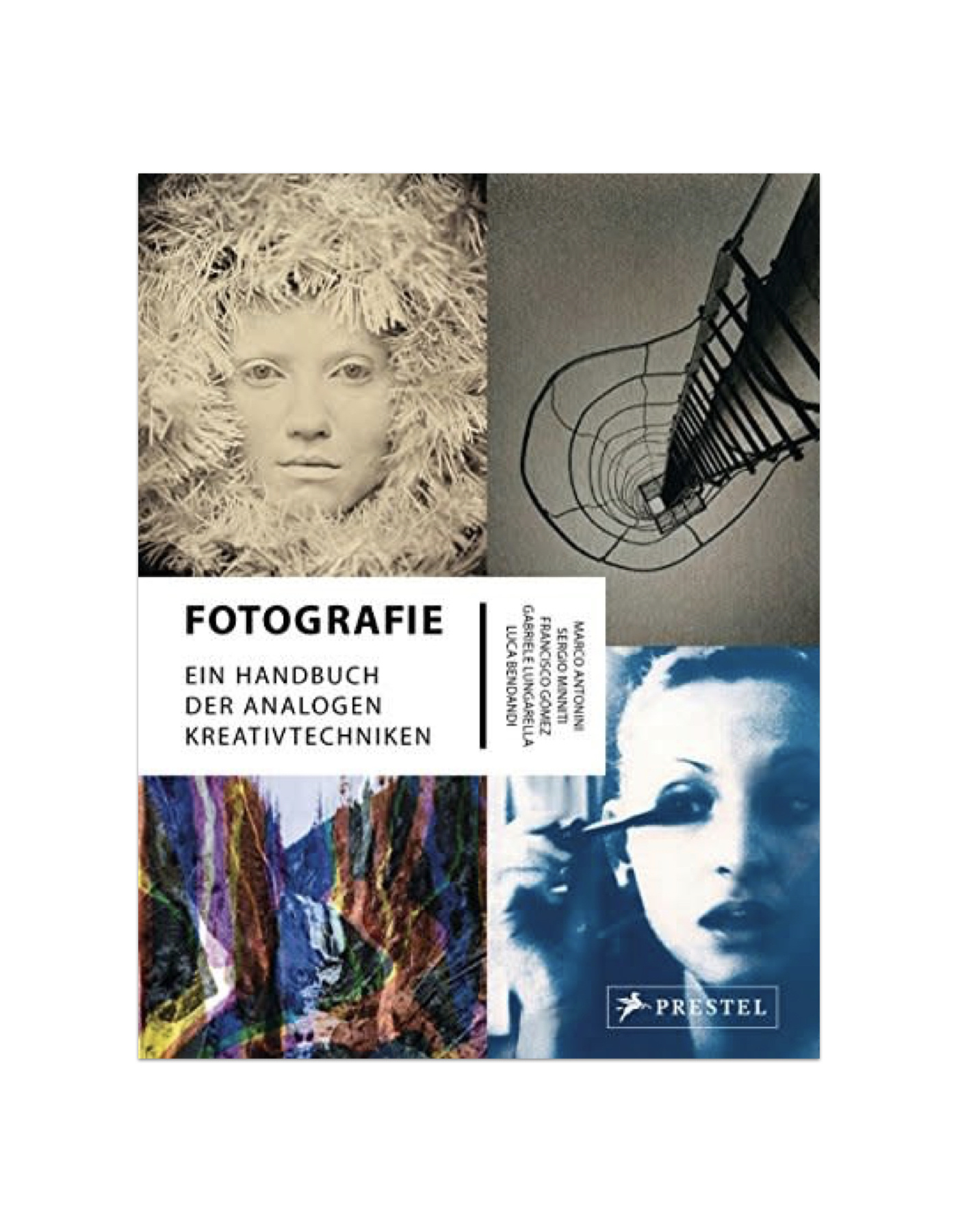 Fotografie - Ein Handbuch der analogen Kreativtechniken