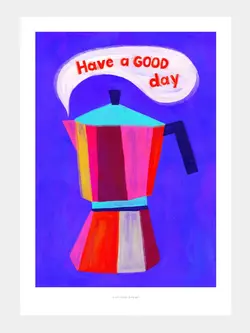 JUST COOL DESIGN Kunstdruck A4 Have a GOOD day