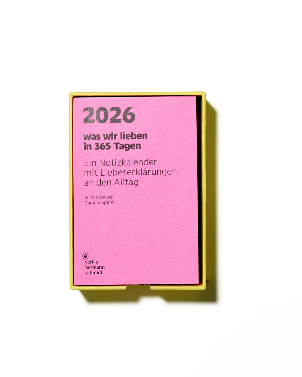 Was wir lieben in 365 Tagen – Liebeserklärungen an den Alltag