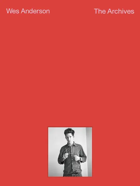 Wes Anderson – The Archives