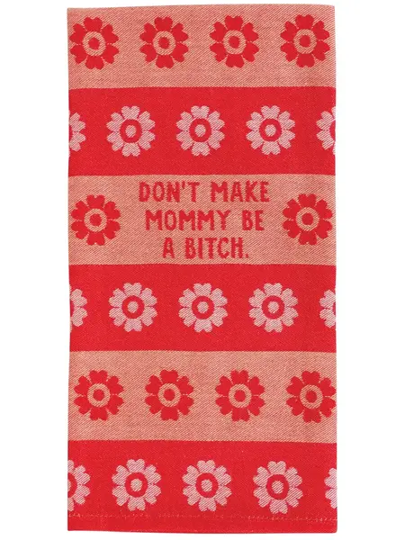 INCOGNITO Geschirrtuch – Don't Make Mommy Be A Bitch