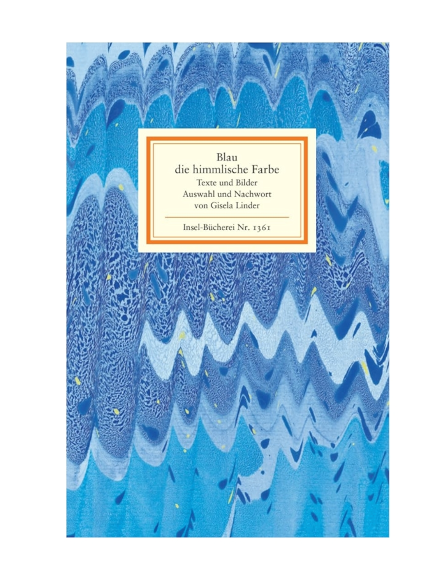 Blau – die himmlische Farbe – Gisela Linder