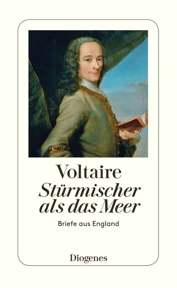 Stürmischer als das Meer – Voltaire