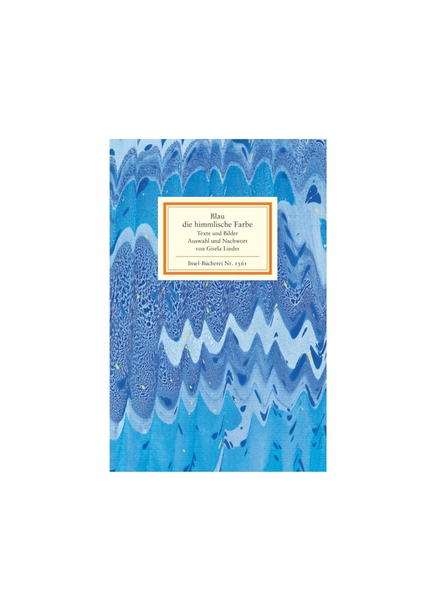 Blau – die himmlische Farbe – Gisela Linder