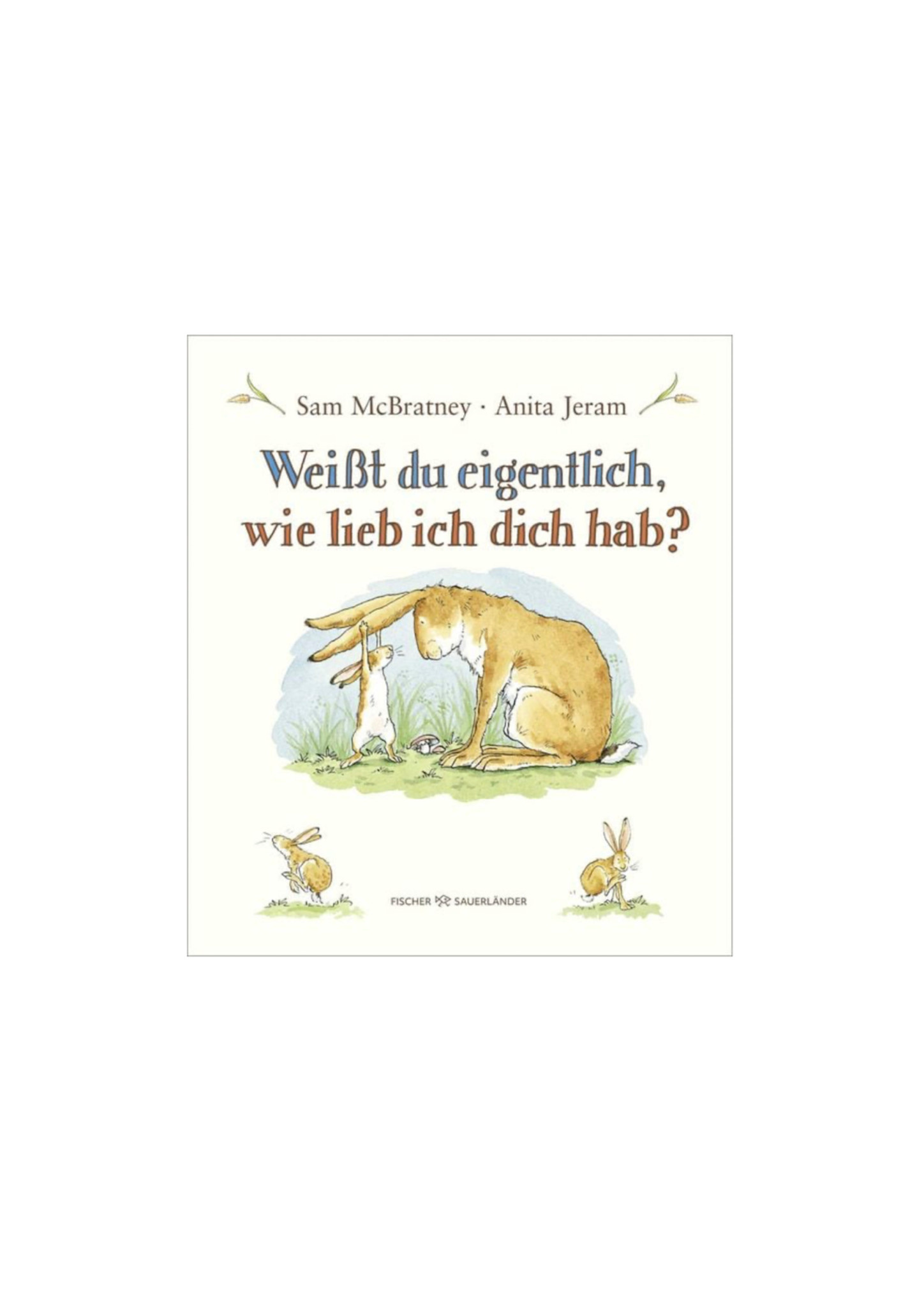 Weißt du eigentlich, wie lieb ich dich hab? – Sam McBratney