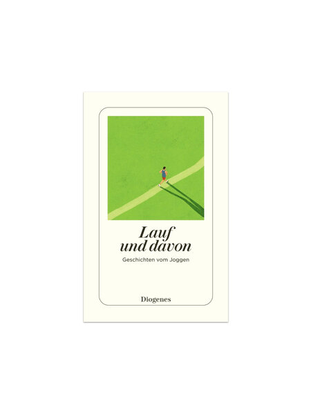 Lauf und davon – Geschichten vom Joggen