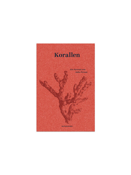 Korallen – Ein Portrait von Jutta Person