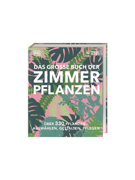 Das grosse Buch der Zimmerpflanzen