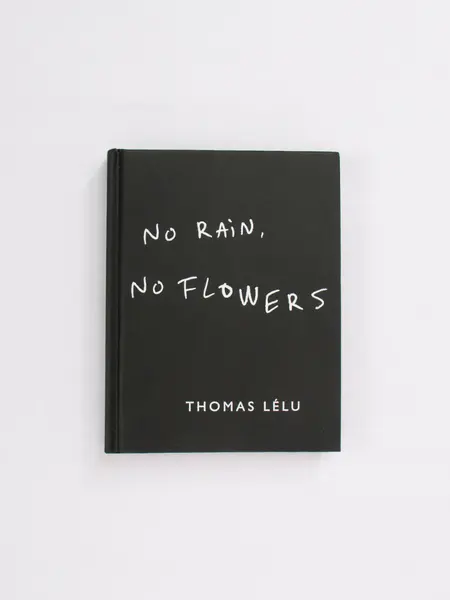 No Rain, No Flowers – Thomas Lélu