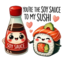Textieltransfer DTF "You're the soy sauce to my sushi"