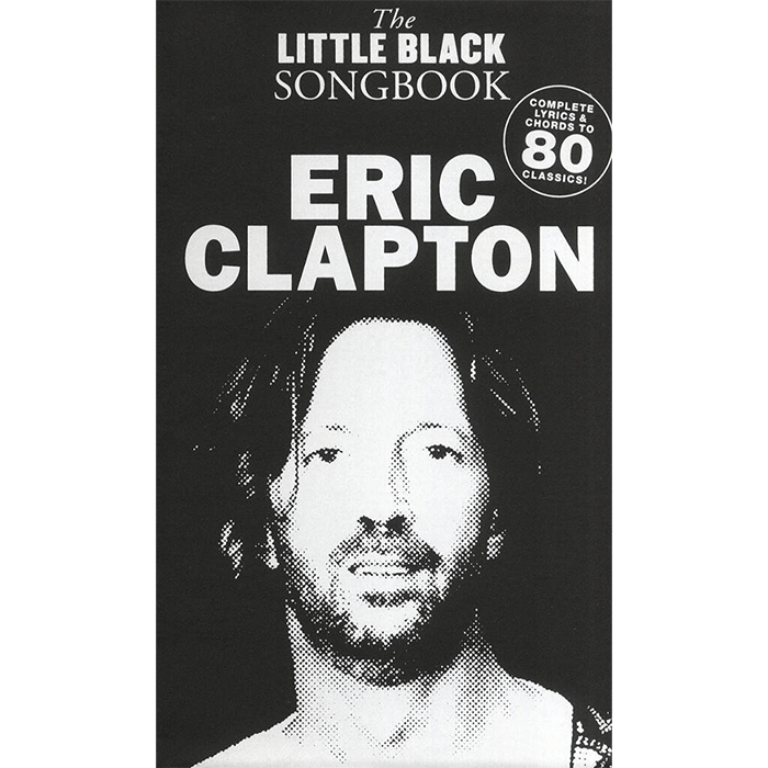 The Little Black Songbook Eric Clapton Lyrics & Chords