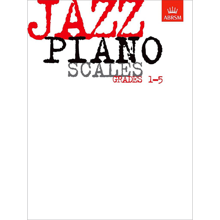 Abrsm Jazz Piano Scales Grades 1-5