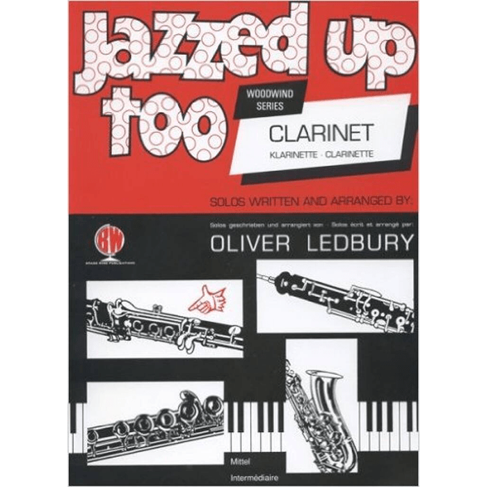 All Jazzed Up for Clarinet 2 (Solos & Arrangements by Oliver Ledbury)