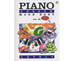 Piano Lessons Made Easy (Level 1) Lina Ng