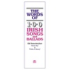 The Words Of Irish Songs And Ballads