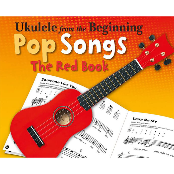 Ukulele From The Beginning Pop Songs The Red Book Uke Book