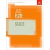 ABRSM Jazz Flute Scales Levels/Grades 1-5