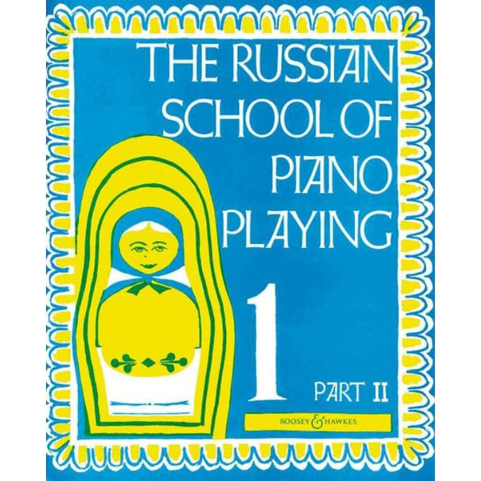 The Russian School of Piano Playing Book 1 Part 2