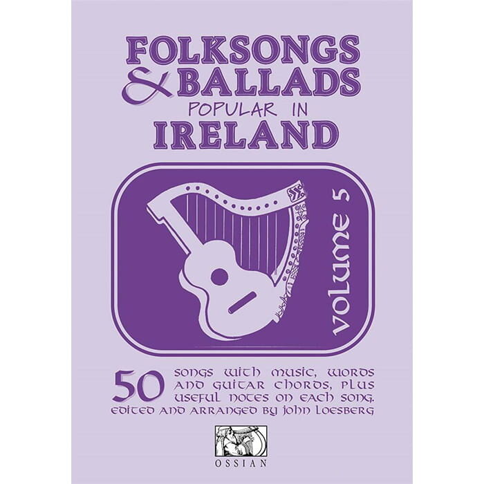 Folksongs And Ballads Popular In Ireland Vol. 5