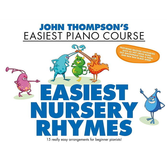 John Thompson’s Easiest Piano Course First Nursery Rhymes Book