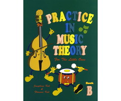 Josephine Koh/Florence Koh: Practice In Music Theory For The Little Ones - Book B